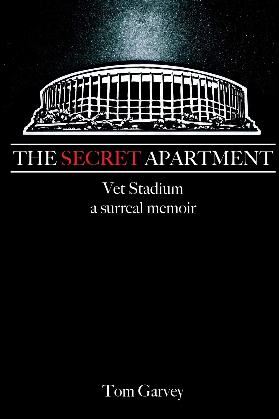 The Secret Apartment: Vet Stadium, a surreal memoir