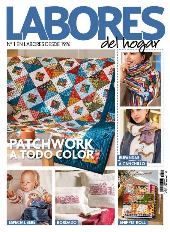 Revista Labores #781 | Patchwork a todo color: Bufandas a ganchillo, Snippet roll, especial bebé