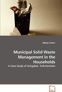 Municipal Solid Waste Management in the Households: A Case Study of Ashgabat, Turkmenistan