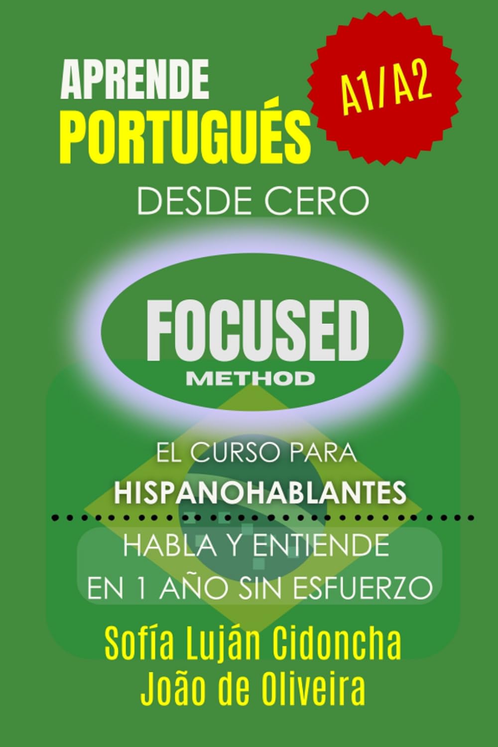 Aprende portugués para principiantes: El curso para hispanohablantes. Háblalo en 1 año sin estudiar gramática.