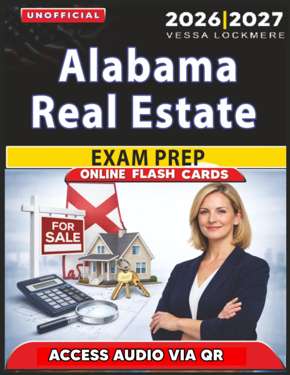 Unofficial Alabama Real Estate Exam Prep: 1200 Practice Questions with Detailed Answer Explanations for Exam Success, an Independent Learning Material