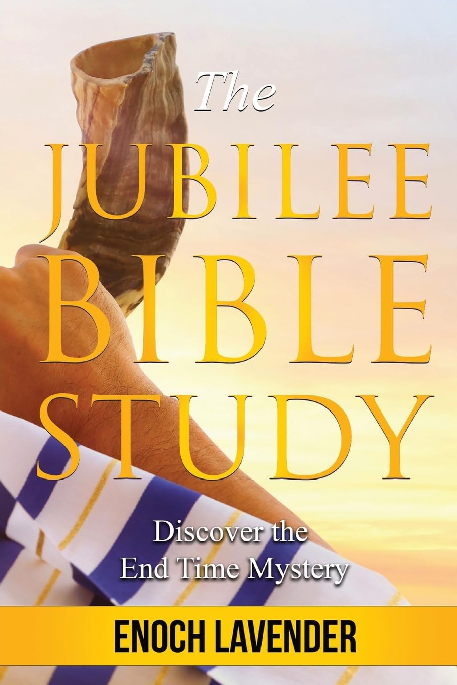 The Jubilee Bible Study Guide: Discover the End Time Mystery