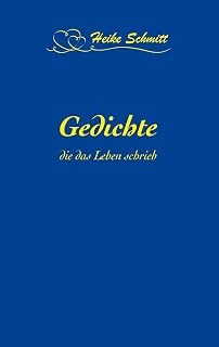 Gedichte, die das Leben schrieb