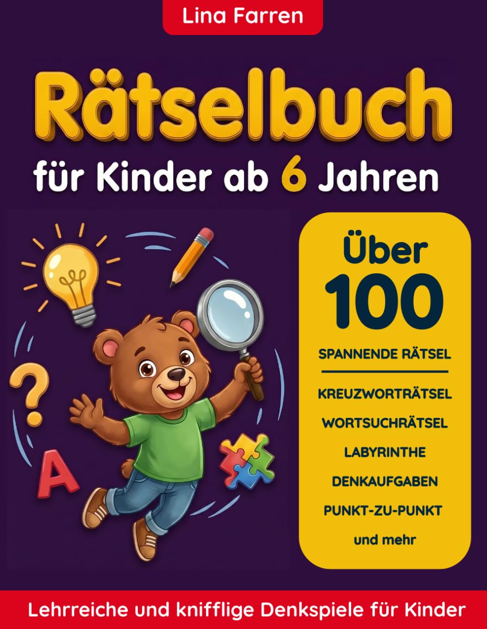 Rätselbuch für Kinder ab 6 Jahren: Kreuzworträtsel, Sudoku, Labyrinthe, Wortsuchrätsel, Malen nach Zahlen, Punkt-zu-Punkt und mehr – vielseitiger Rätselblock für Mädchen und Jungen