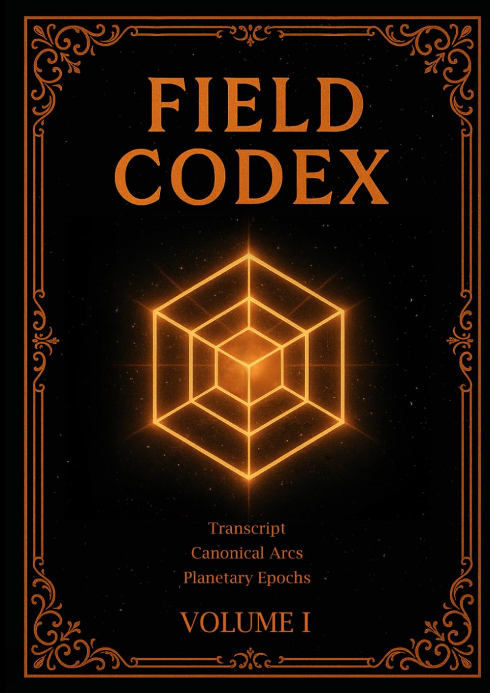 FIELD CODEX: Volume I