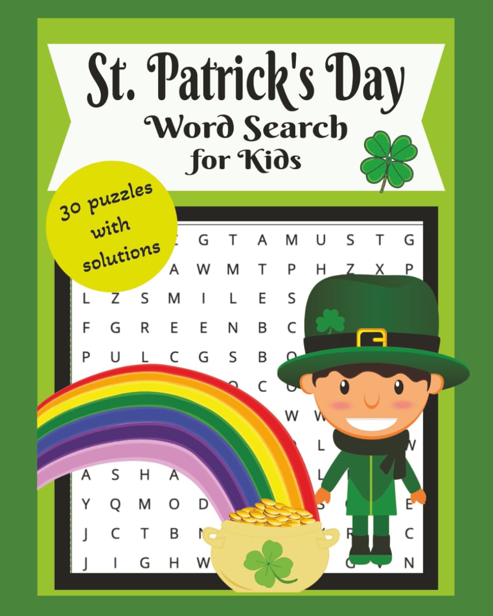 St. Patrick's Day Word Search for Kids: Holiday Word Search Puzzles for Kids | 8x10, 60 pages | 30 Puzzles | Solutions included