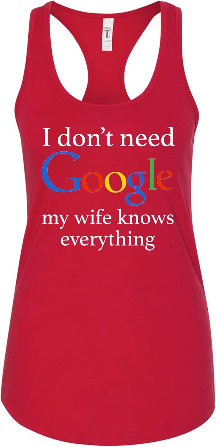 I Dont Need Goooole My Wife Knows Everything Funny Graphic Womens Tank Top