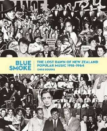 Blue Smoke: The Lost Dawn of New Zealand Popular Music, 1918–1964