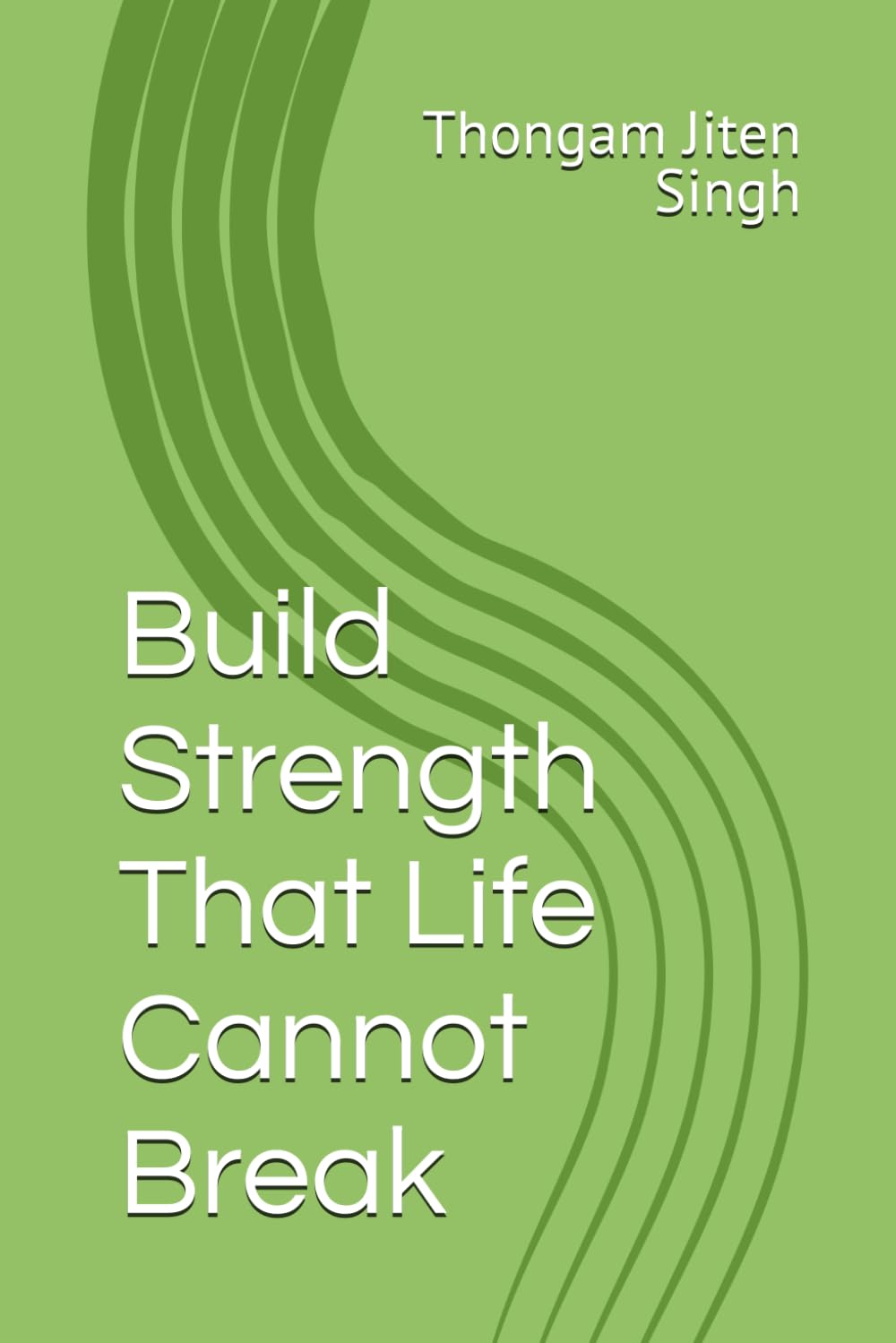 Build Strength That Life Cannot Break