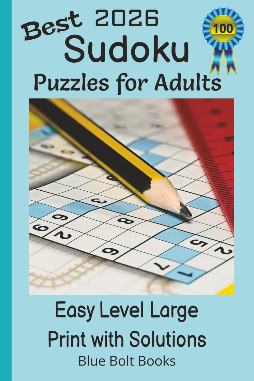 Best 2026 Sudoku Puzzles for Adults 100 Easy Level Large Print with Solutions: 6x9 Inches | 100 Puzzles | 128 Pages | Fun, Relaxing Logic Activity ... | Great Brain Training for Fact Retention