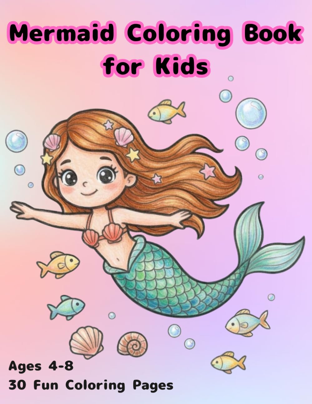 Mermaid Coloring Book for Kids: 30 Cute and Easy Coloring Pages for Ages 4-8