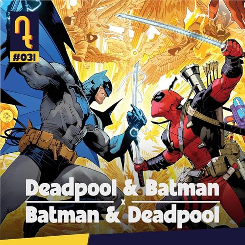 Deapool & Batman | Batman & Deadpool (Crossovers Marvel e DC 2025) | DET #31