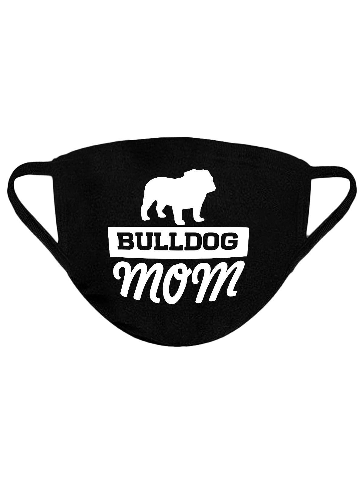 Dog Mom Mask Bulldog Mom Face Mask Washable Face Mask Reusable Face Masks Cotton Face Mask