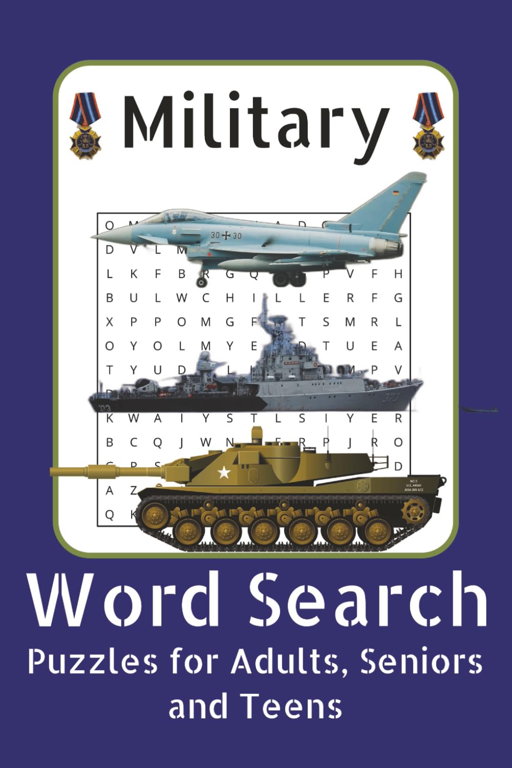Military Word Search Puzzle Book: Easy to Read Word Searches about the Military, Army, Navy, Air Force and More | 6x9 inches, 110 pages | 50+ Puzzles-Gifts for Veterans, Soldiers and Patriots