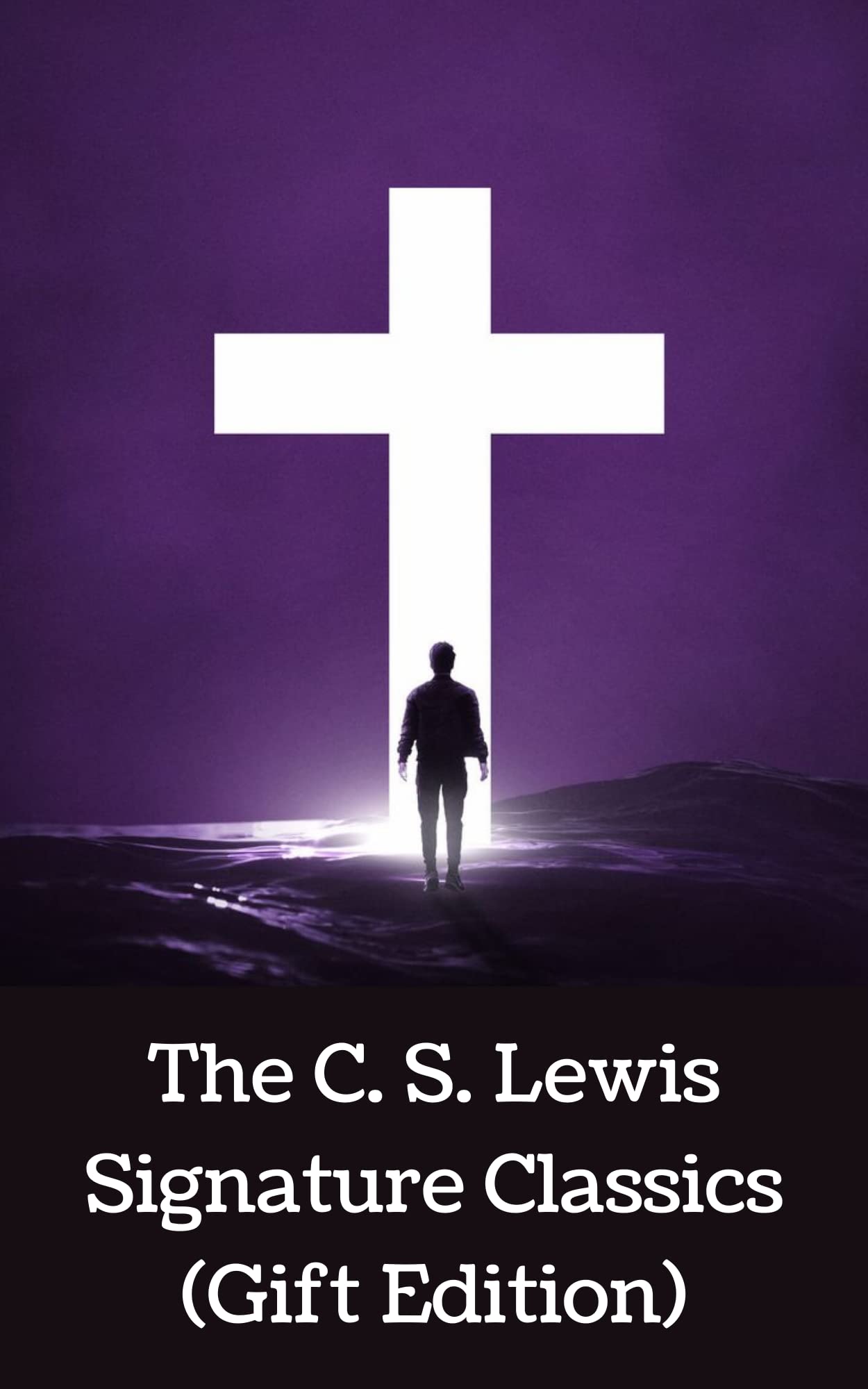The C. S. Lewis Signature Classics (Gift Edition): An Anthology of 8 C. S. Lewis Titles: Mere Christianity, The Screwtape Letters, Miracles, The Great ... The Abolition of Man, and The Four Loves Paperback – 7 September 2022