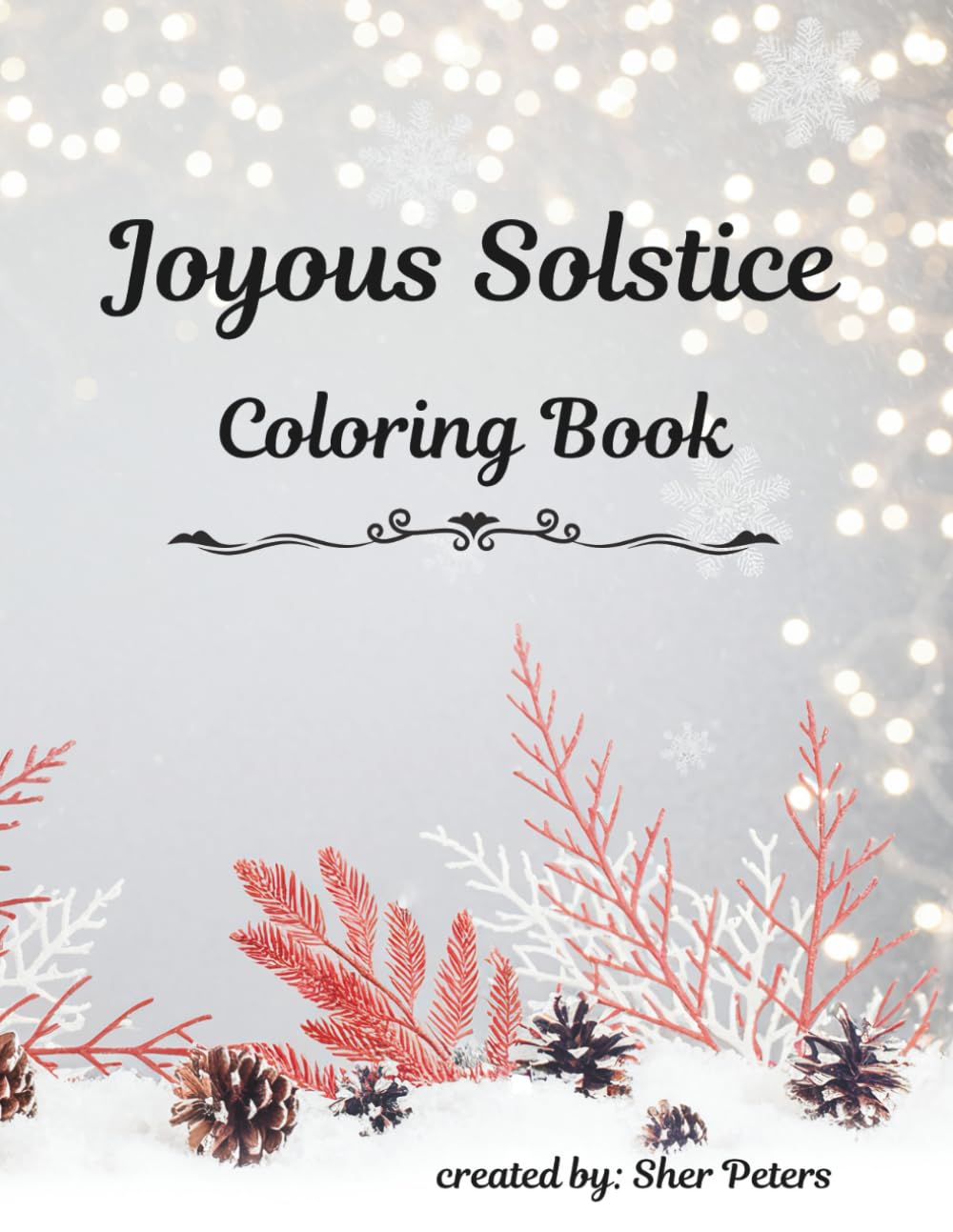 Joyous Solstice Coloring Book: 40 Holiday Pages To color