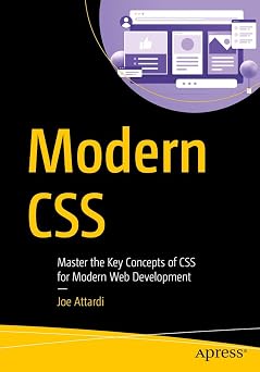 Modern CSS Master the Key Concepts of CSS for Modern Web Development