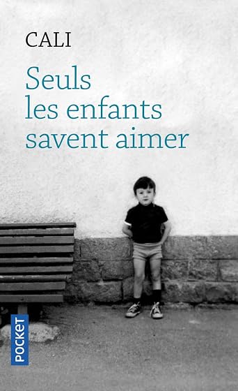 Seuls les Enfants Savent Aimer