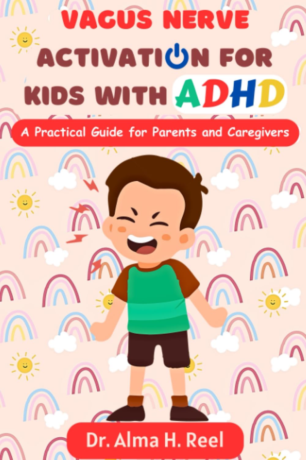 Vagus Nerve Activation for Kids with ADHD: A Practical Guide for Parents and Caregivers (Exploring the Power of the Vagus Nerve)