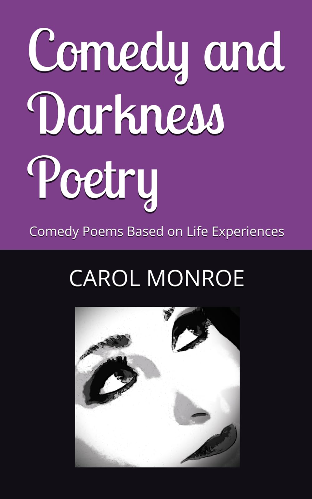 Comedy and Darkness Poetry: Real Life Comedy and Observational Poems