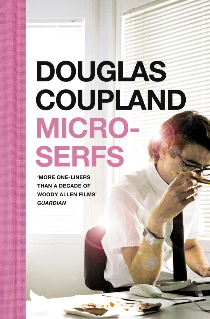Buy Microserfs: A Cult Fiction Satire of Nineties Tech Culture and Corporate Life — BookShops.in