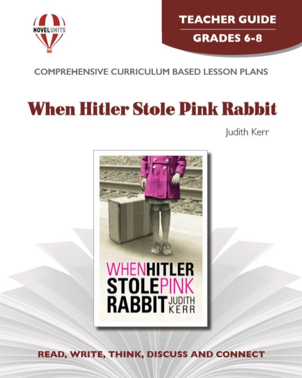 When Hitler Stole Pink Rabbit - Teacher Guide by Novel Units