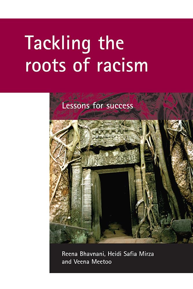 Tackling the roots of racism: Lessons for success (Policy Press Publications (All Titles as Published))