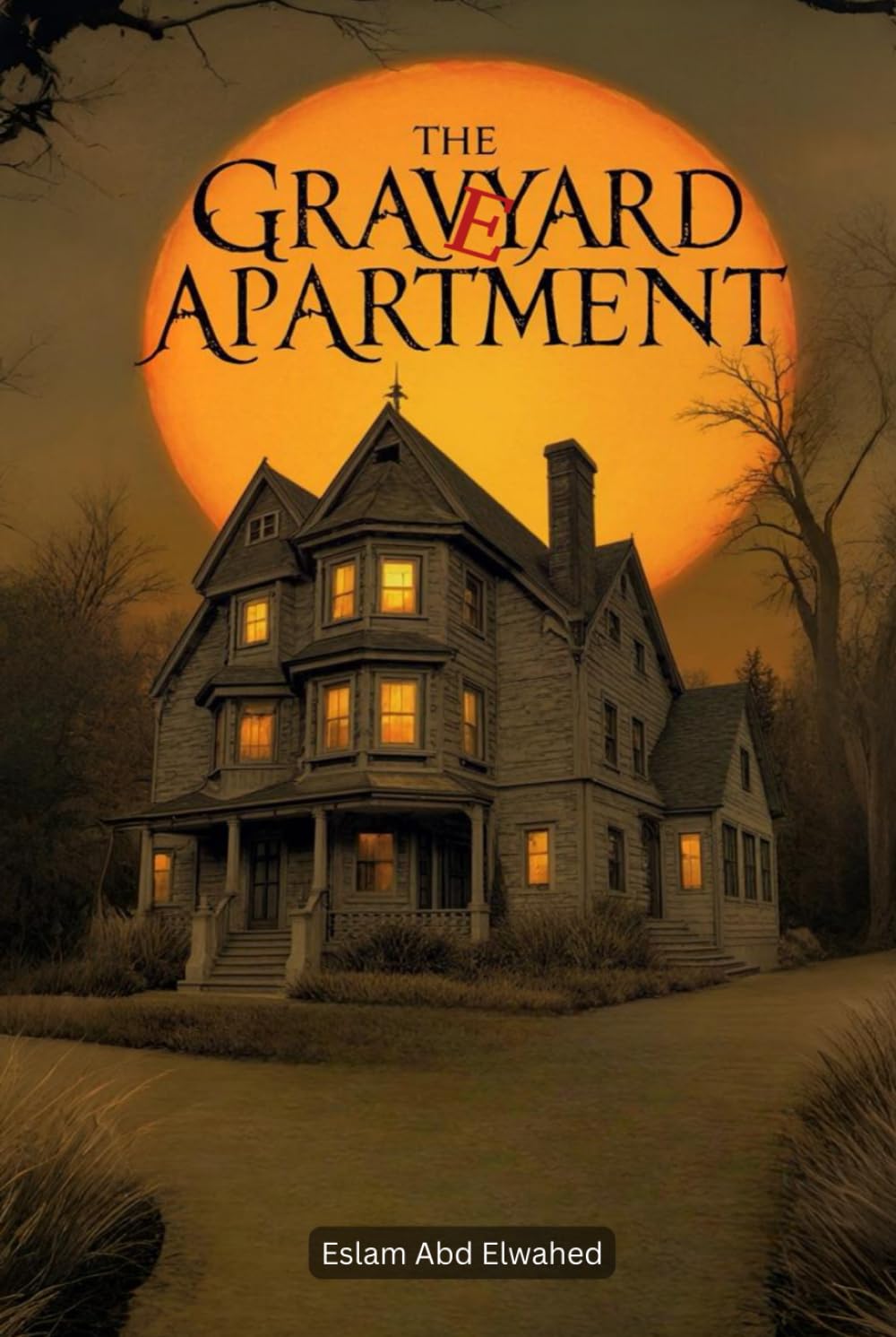 The Graveyard Apartment: 100 True Horror Stories from Haunted Homes (Horror & Supernatural)
