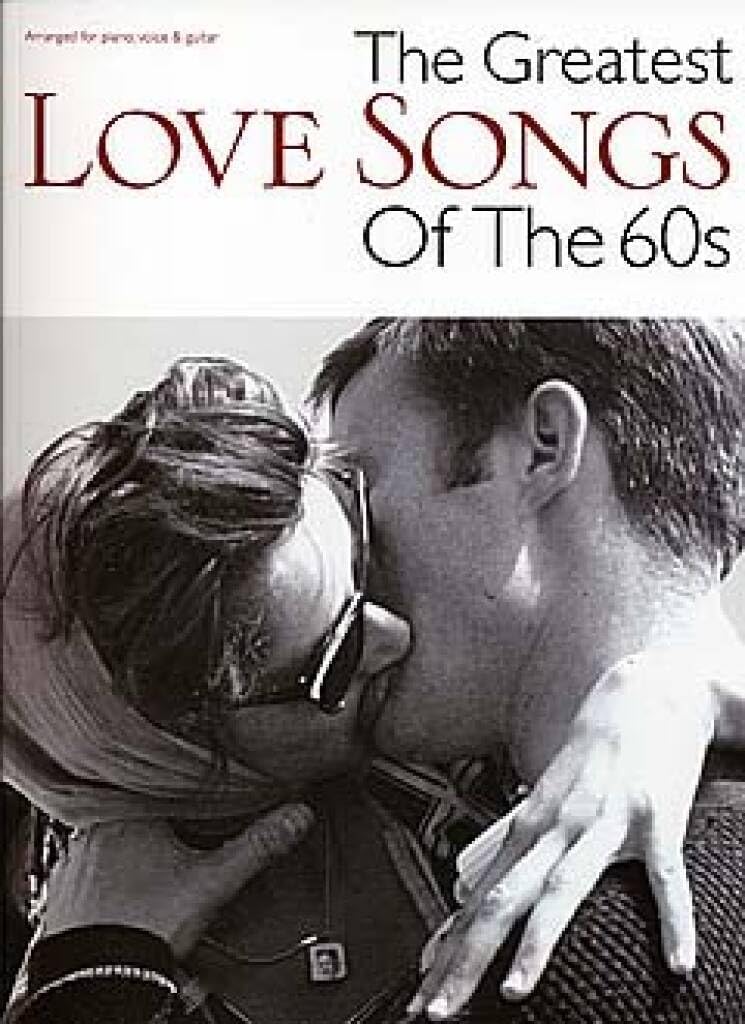 The Greatest Love Songs of the 60s (Pvg)Music Book