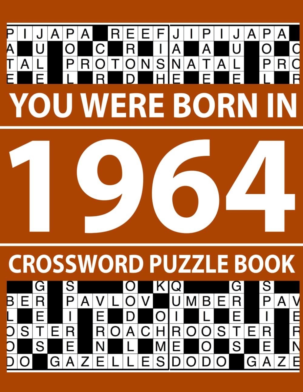 You Were Born In 1964: Crossword Puzzle Book: Brain Exercise Crossword Puzzle Book with 80 Puzzles