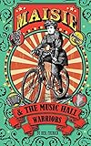 Maisie & The Music Hall Warriors