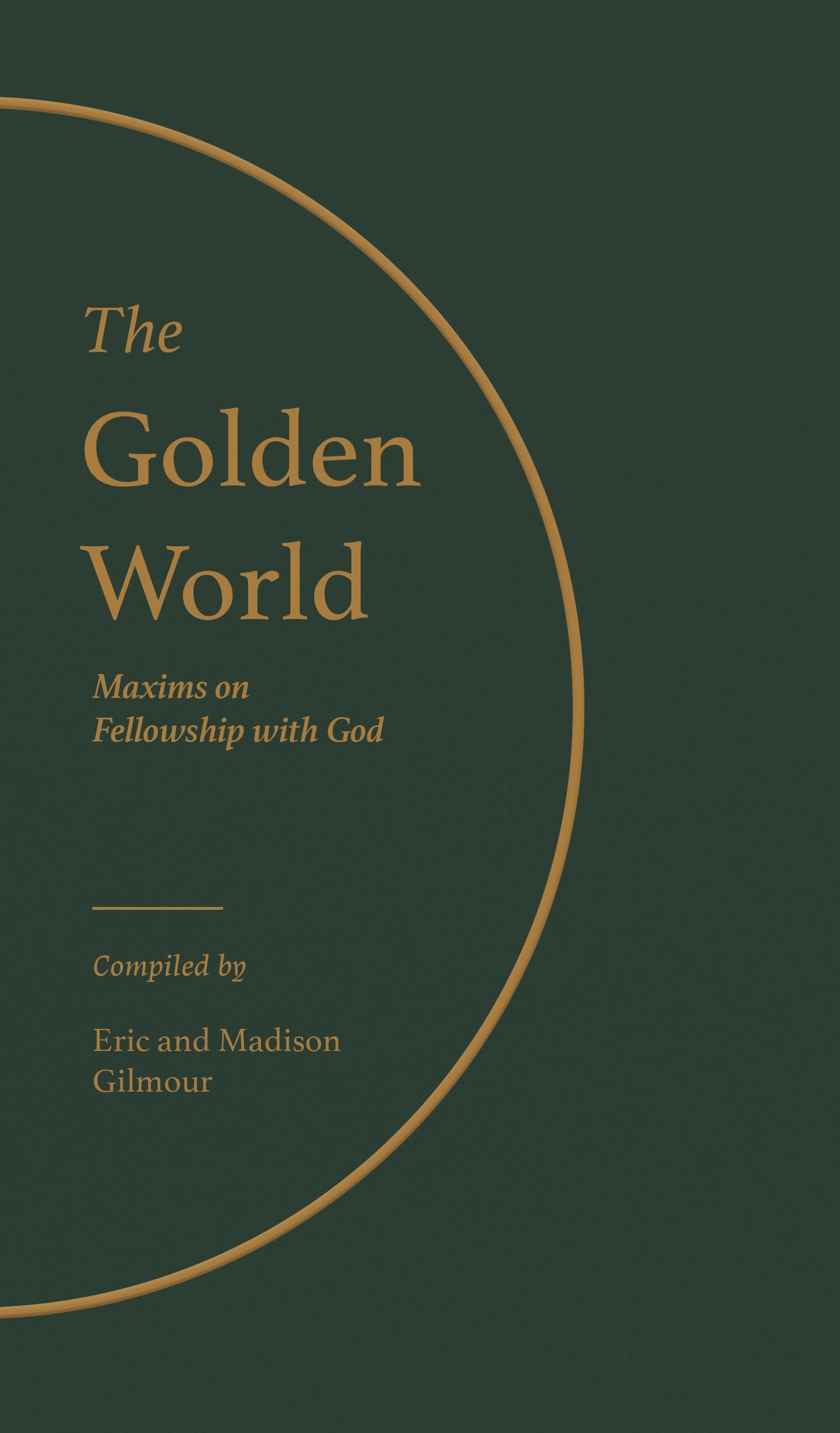 The Golden World: Maxims on Fellowship with God