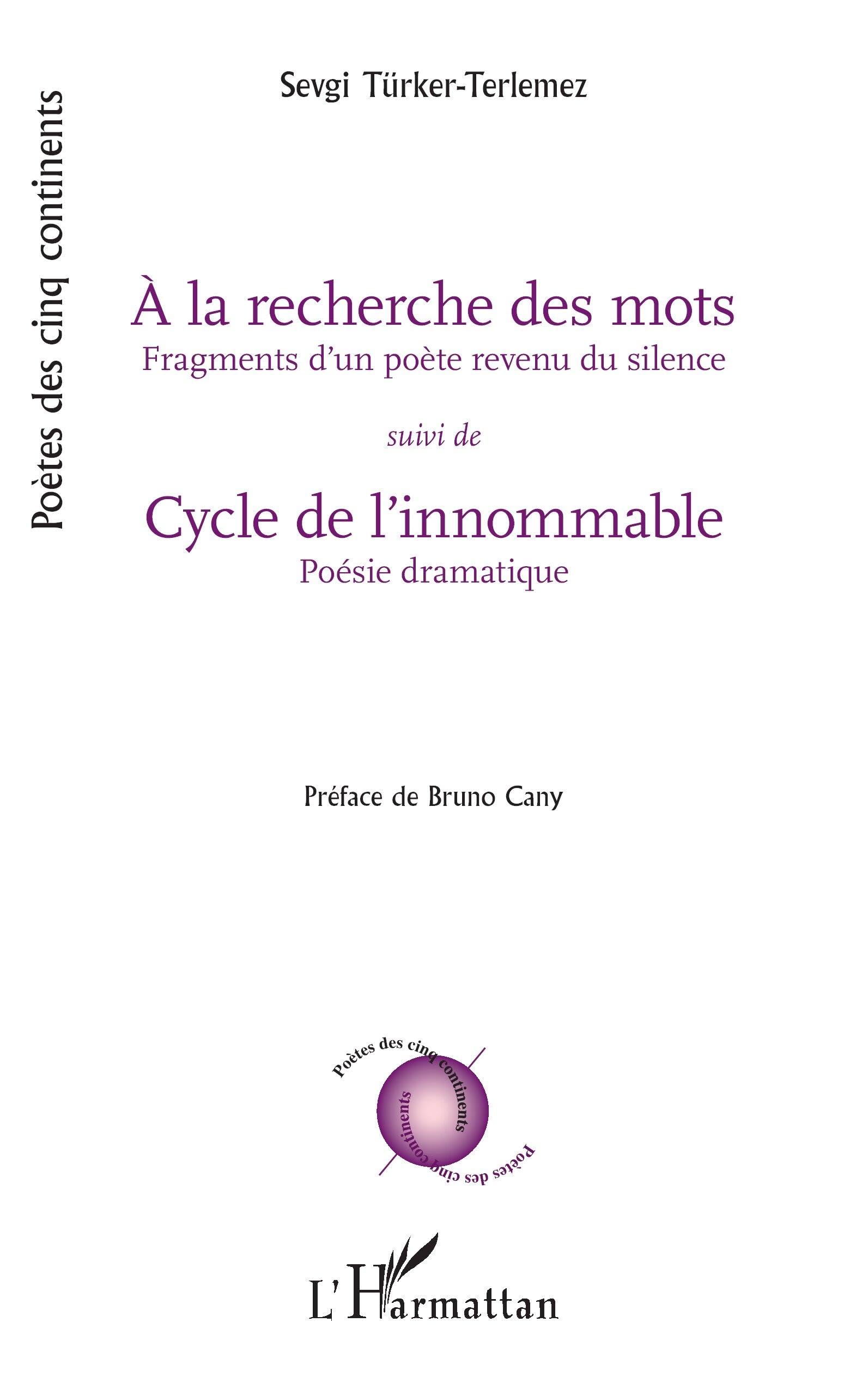 À la recherche des mots suivi de Cycle de l’innommable: Fragments d’un poète revenu du silence/Poésie dramatique (Poètes Des Cinq Continents)