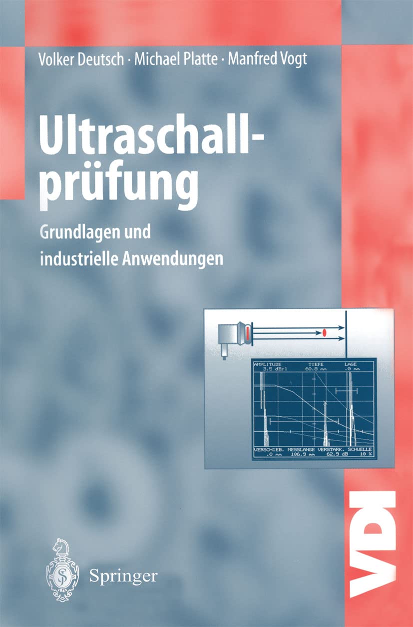 Ultraschallprüfung: Grundlagen und industrielle Anwendungen (VDI-Buch)