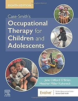 CASE SMITHS OCCUPATIONAL THERAPY FOR CHILDREN AND ADOLESCENTS WITH ACCESS CODE 8ED (HB 2020)