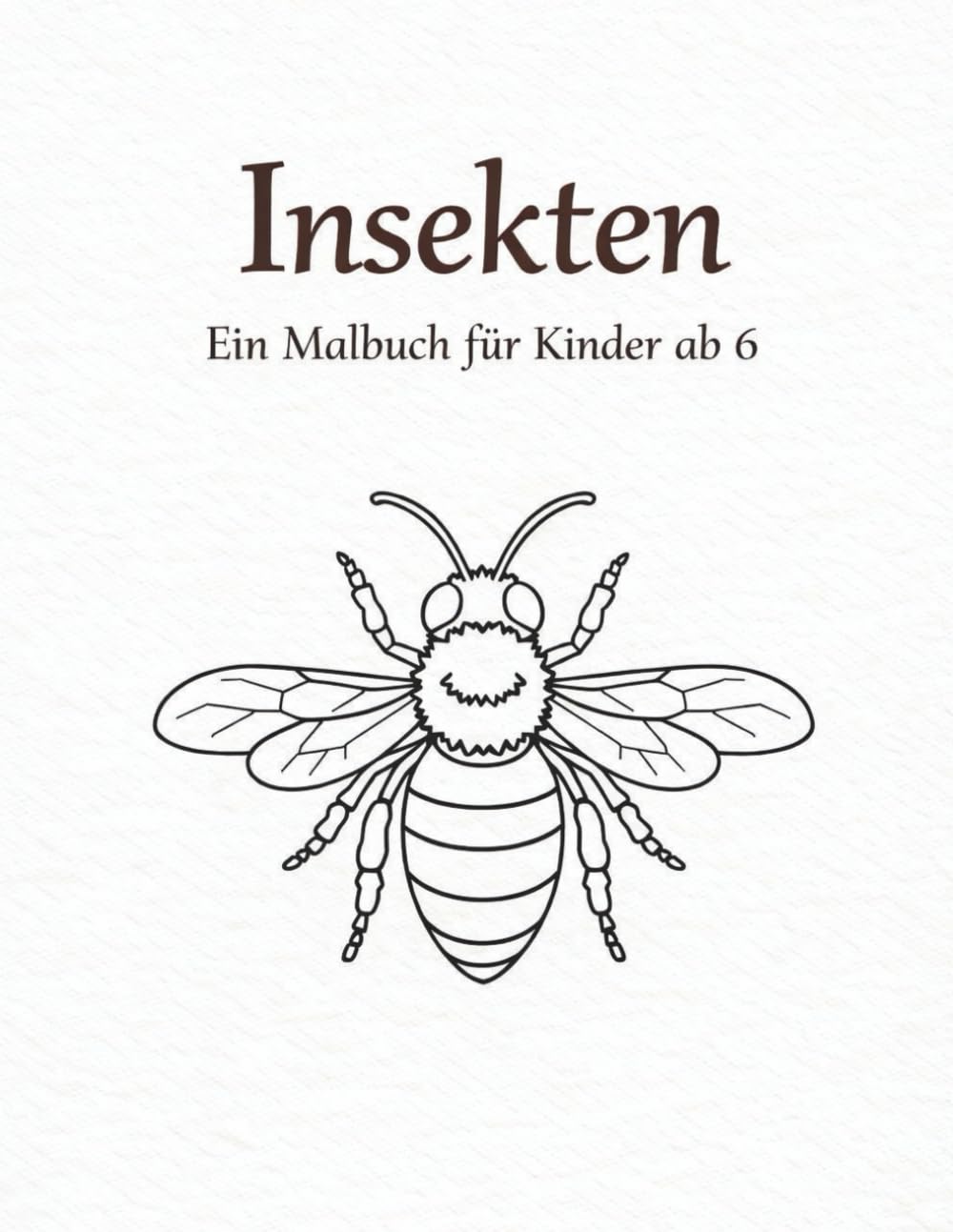 Insekten - Ein Malbuch für Kinder