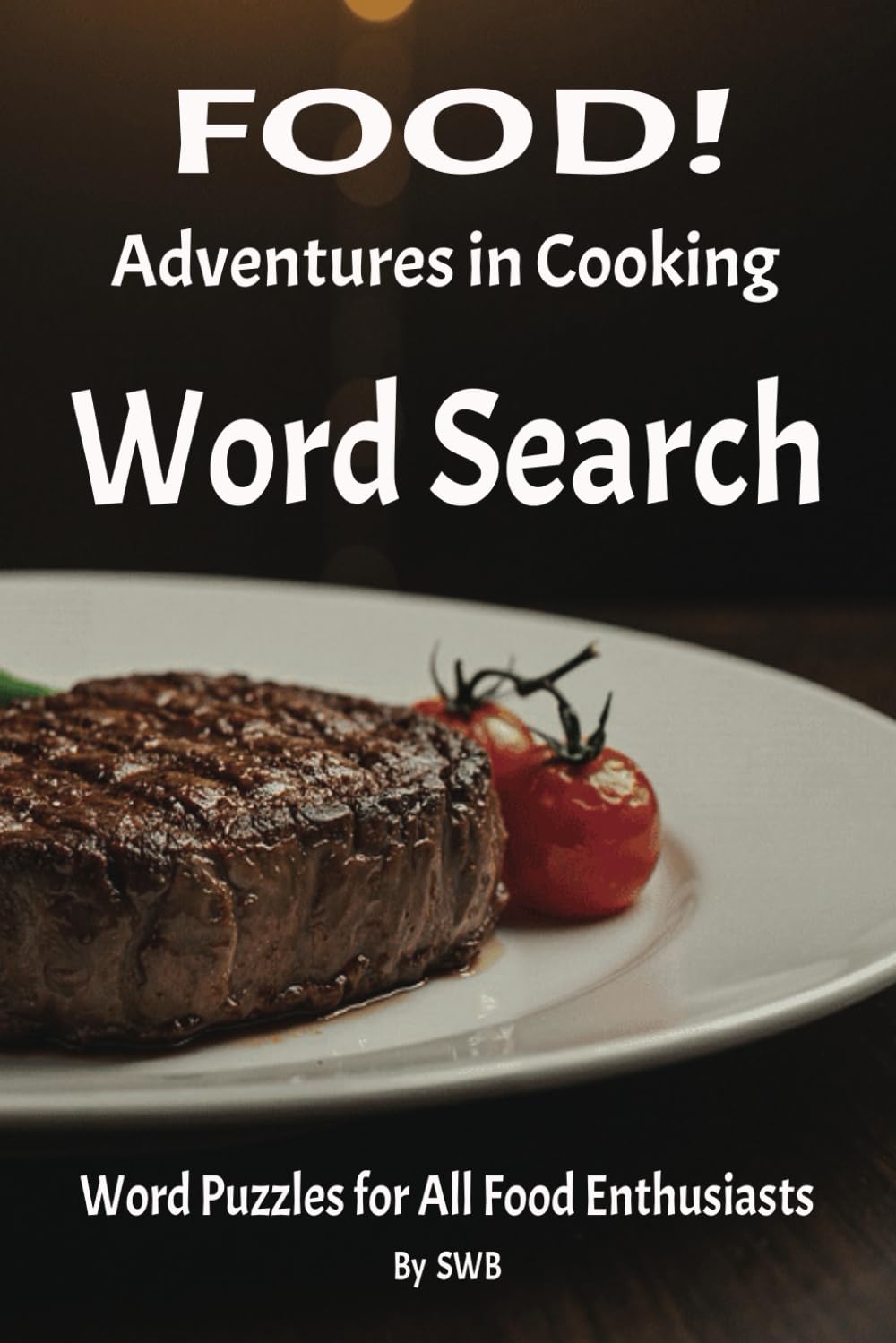 Food!: Adventures in Cooking Word Search Puzzle