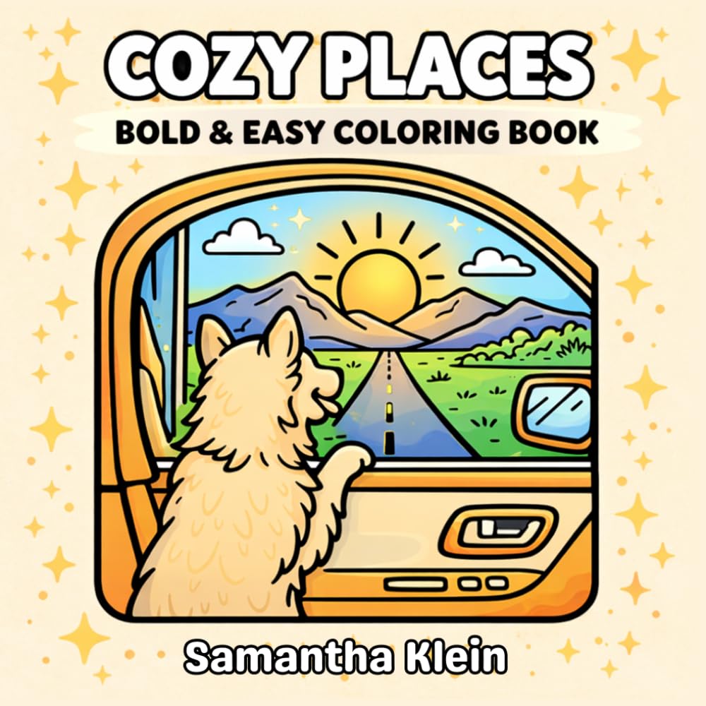 Cozy Places - Bold & Easy Coloring Book for Kids and Adults: Cute and Relaxing Scenes for Stress Relief