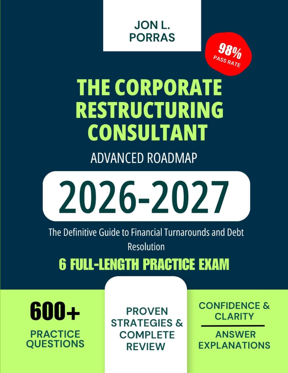 The Corporate Restructuring Consultant Advanced Roadmap 2026-2027: The Definitive Guide to Financial Turnarounds and Debt Resolution