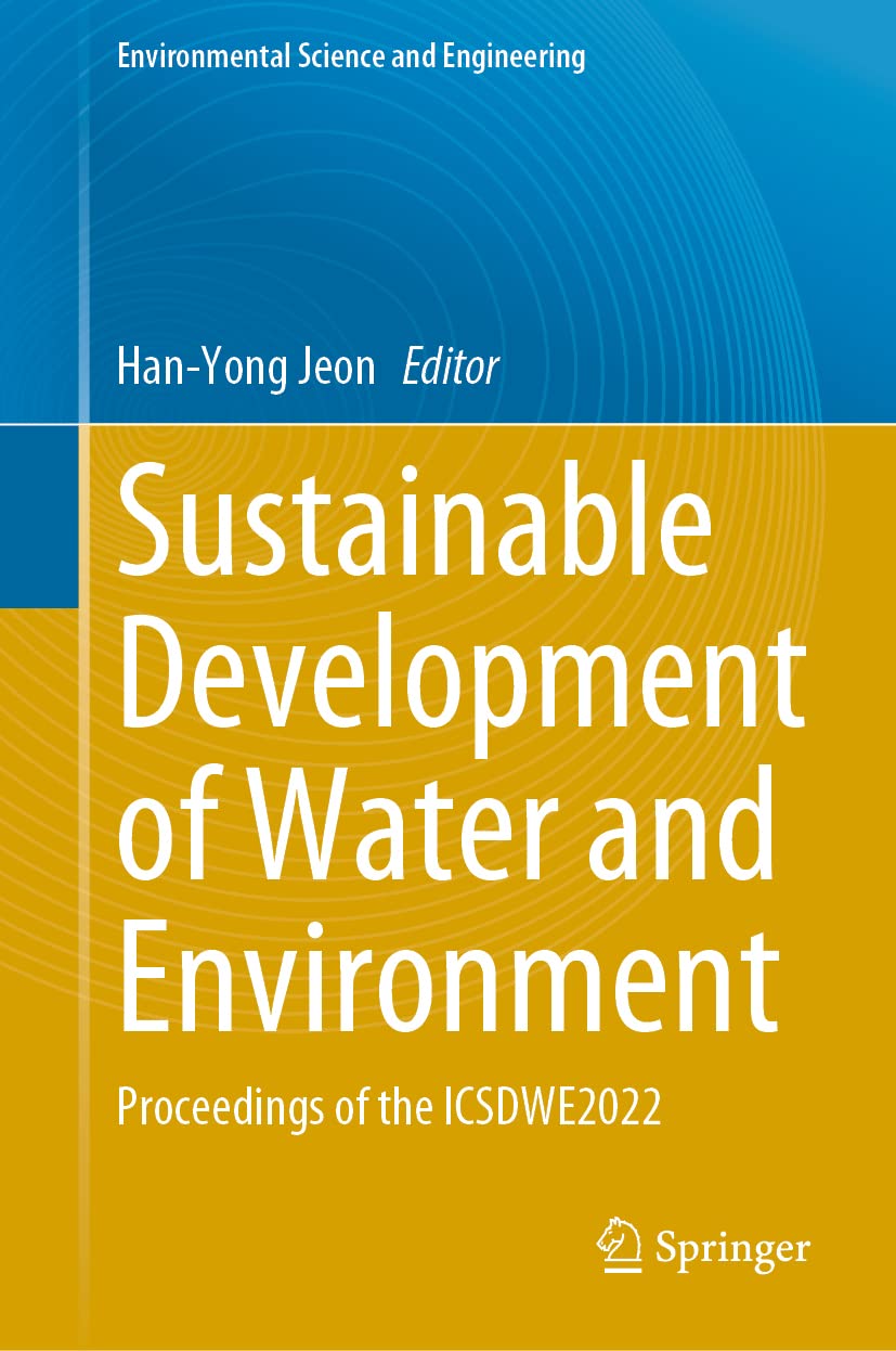 Buy Sustainable Development of Water and Environment: Proceedings of the ICSDWE2022 (Environmental Science and Engineering) — BookShops.in