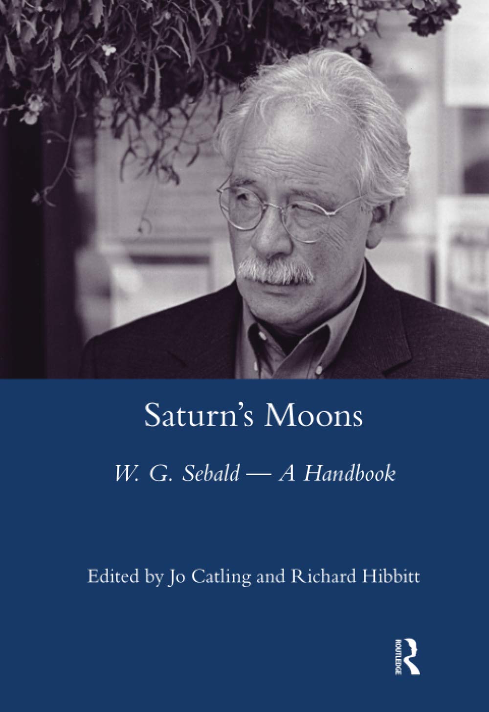 Saturn's Moons: W.G Sebald: A Handbook (Legenda Main)