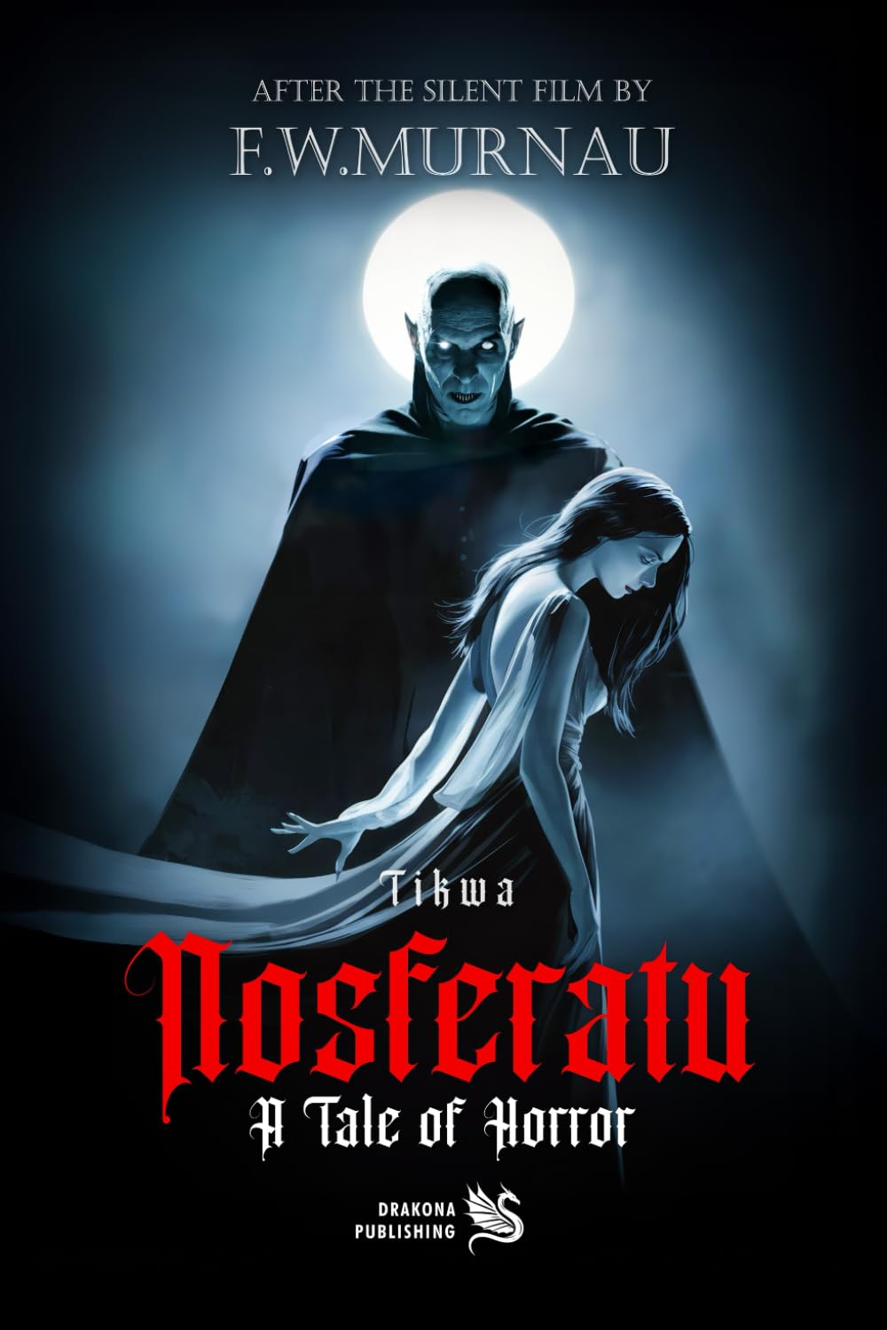 Nosferatu: A Tale of Horror - The Book of the Film