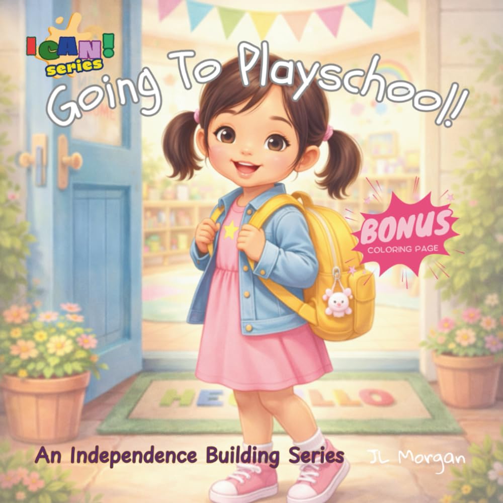My First Day At Playschool ("I CAN!")