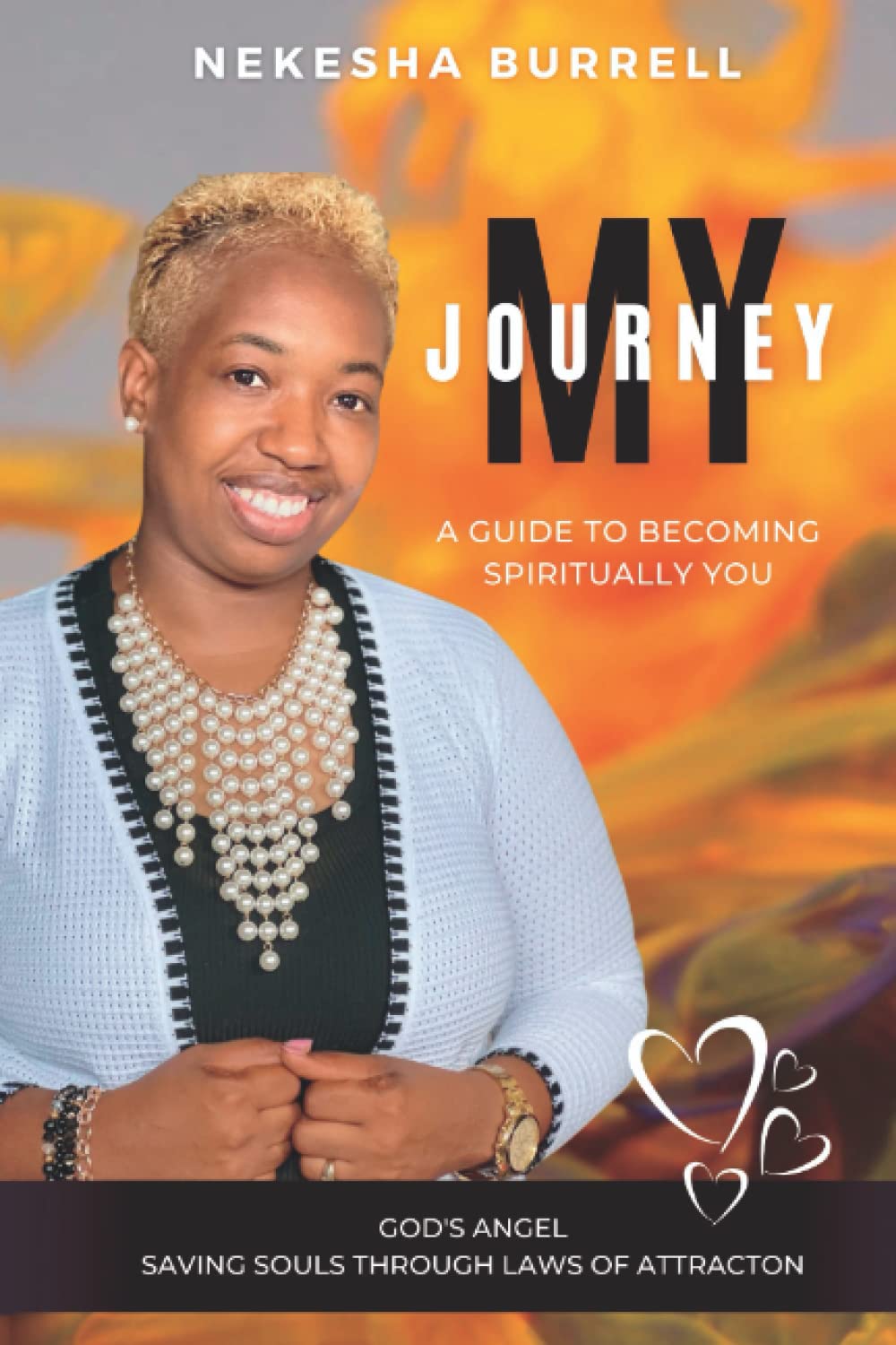 MY JOURNEY: Saving Souls Through Laws of Attraction