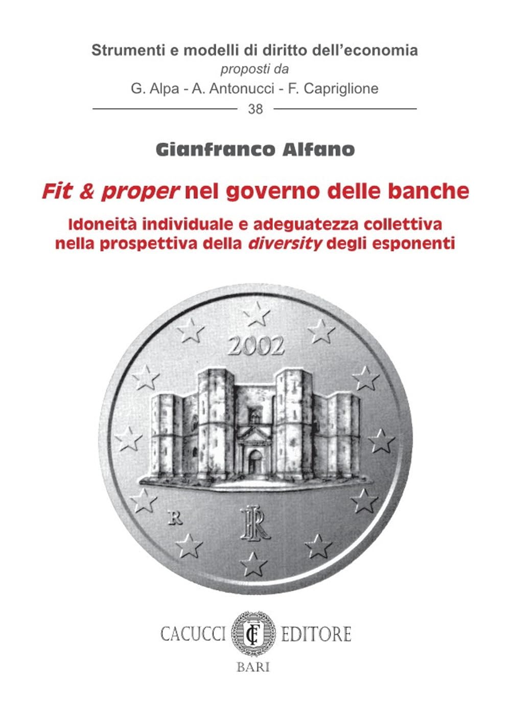 Fit E Proper Nel Governo Delle Banche. Idoneità Individuale E Adeguatezza Collettiva Nella Prospettiva Della Diversity Degli Esponenti - 4