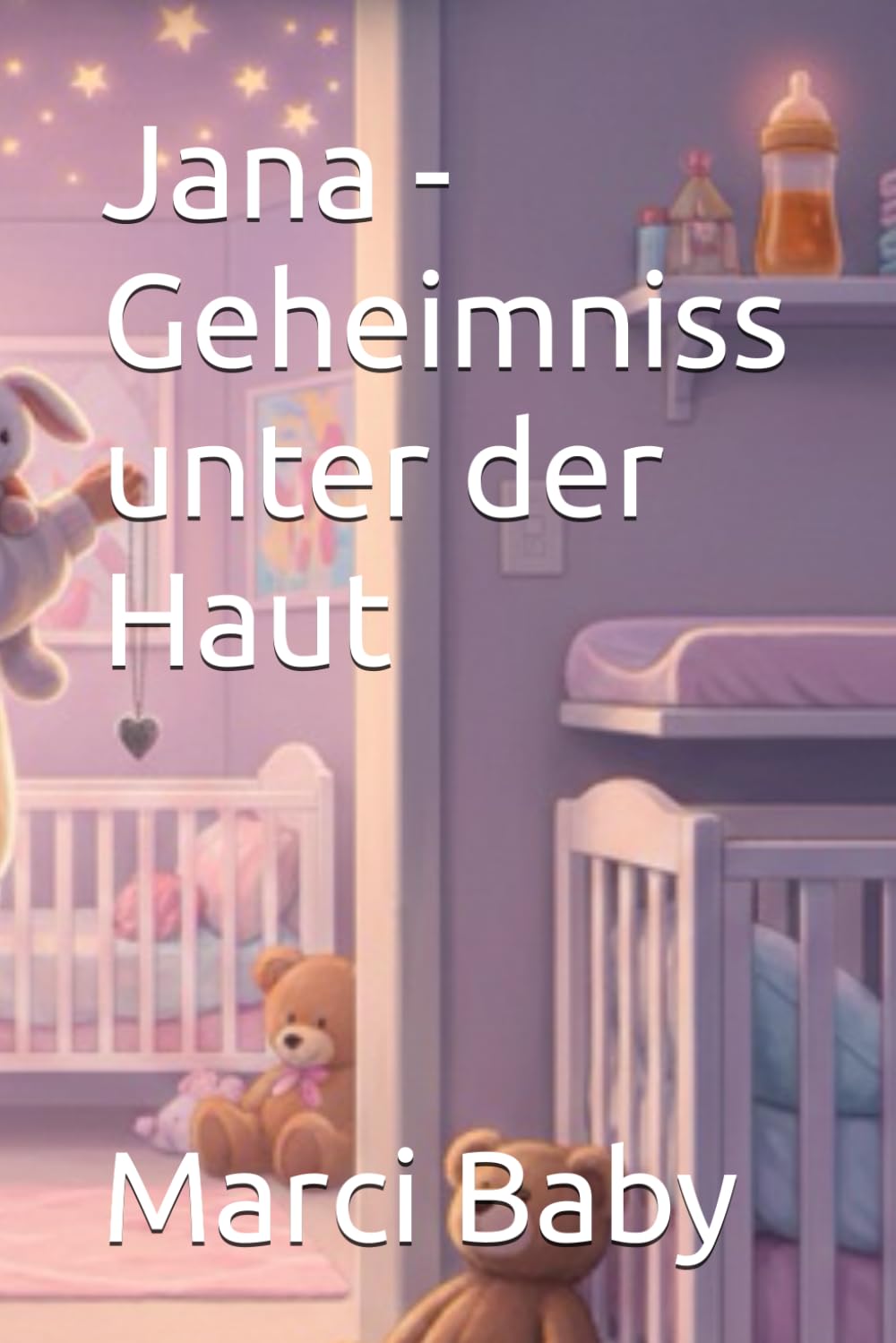 Jana - Geheimnis unter der Haut. ABDL Roman: ABDL Novel