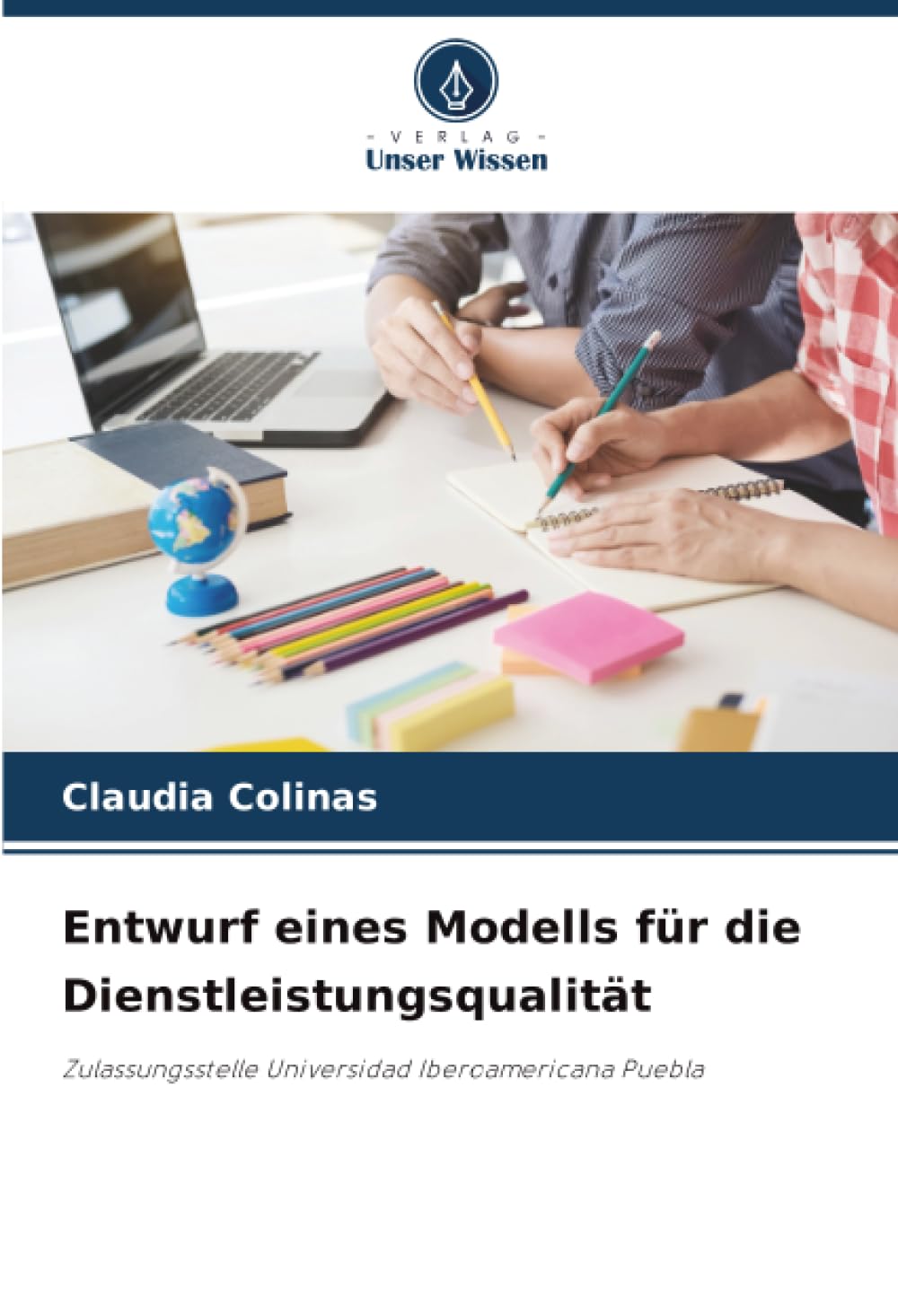 Entwurf eines Modells für die Dienstleistungsqualität: Zulassungsstelle Universidad Iberoamericana Puebla