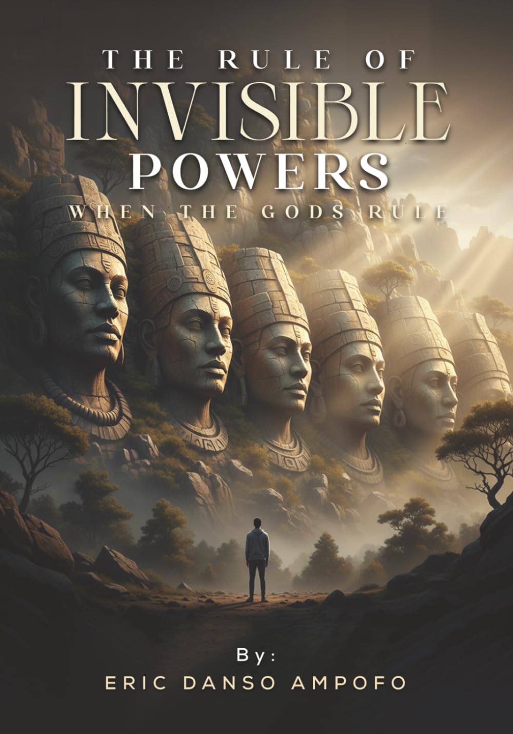 The Rule of Invisible Powers: When the Gods Rule