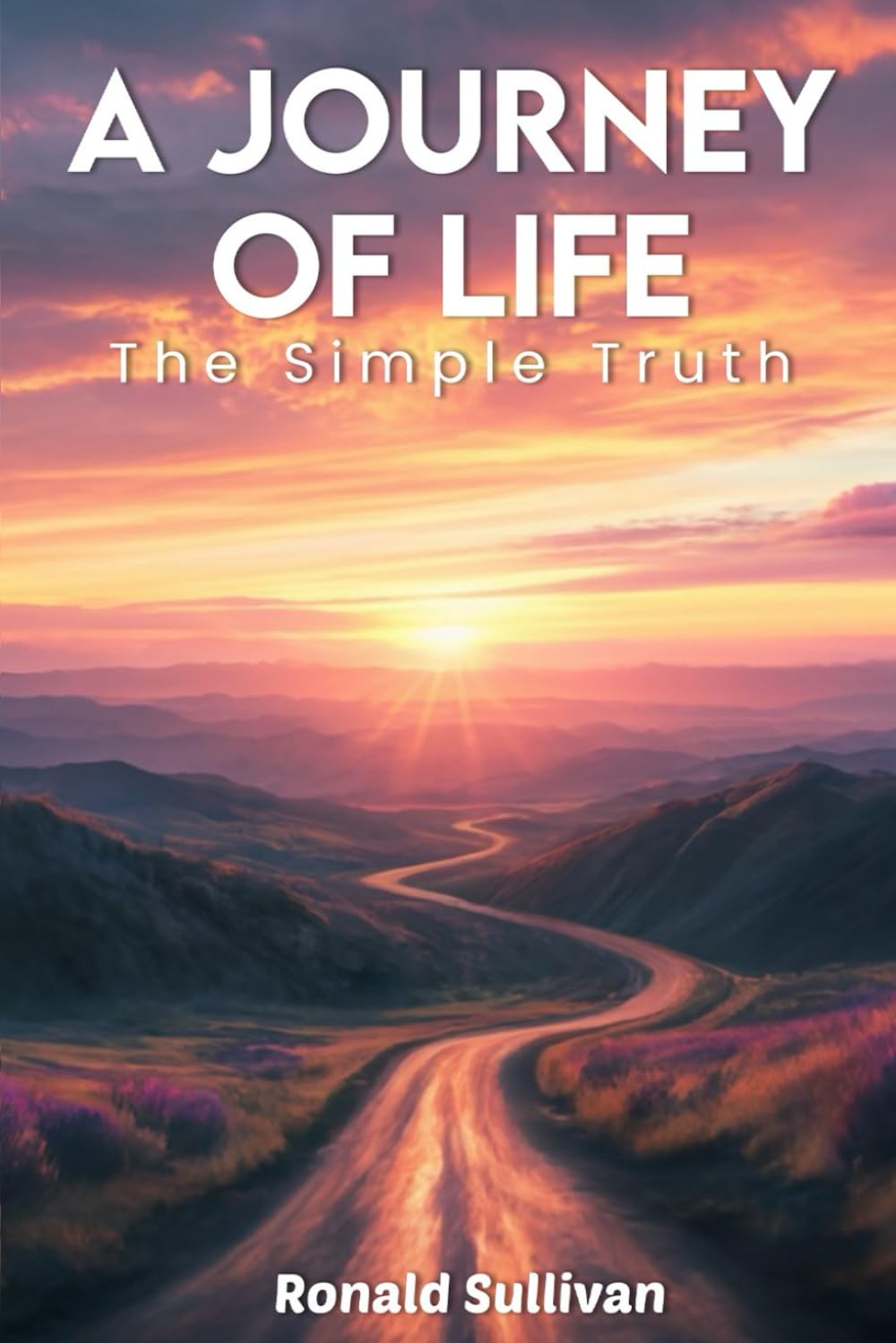 A Journey Of Life: The Simple Truth