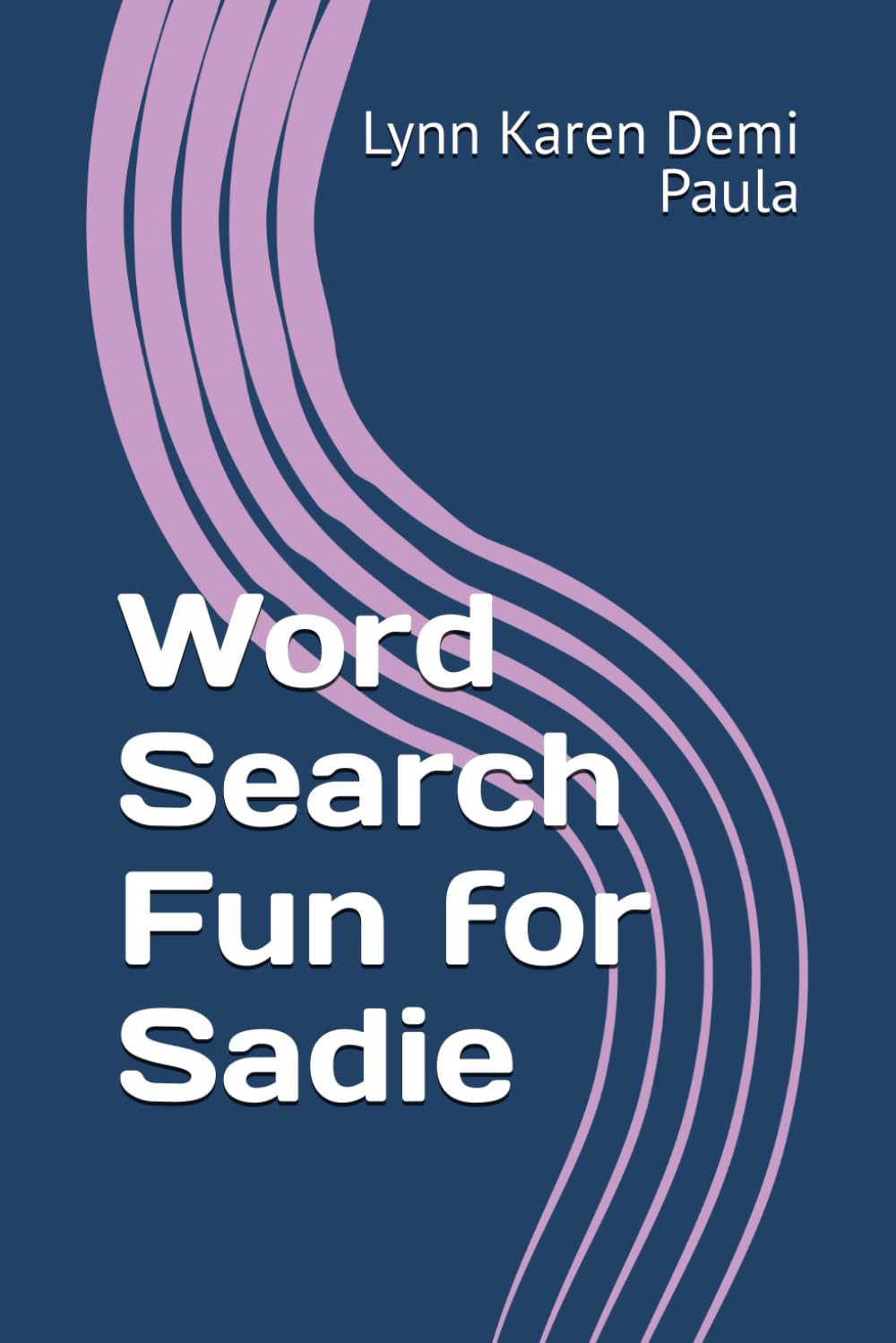 Word Search Fun for Sadie: Unwind and Relax with These Entertaining Word Puzzles
